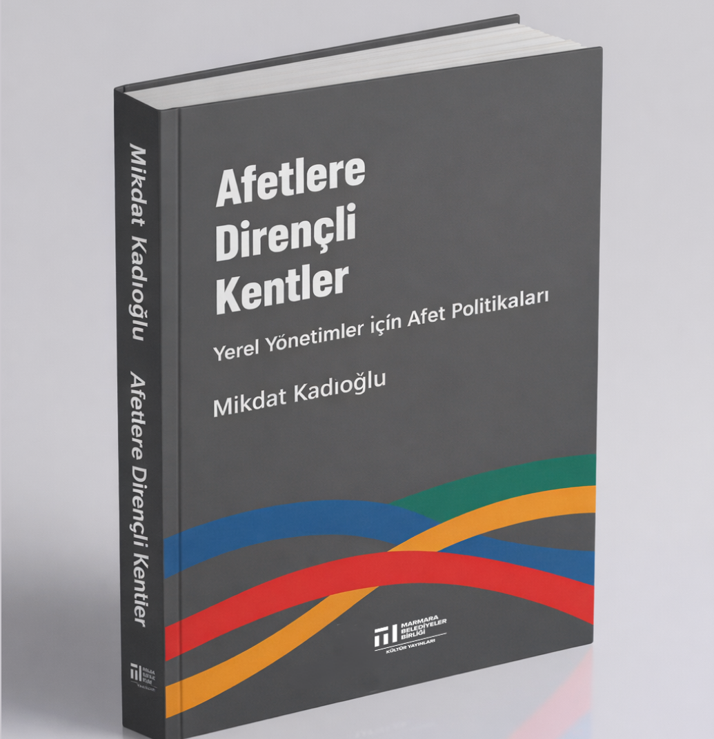 Afetlere Dirençli Kentler Kitabı Yayınlandı}
