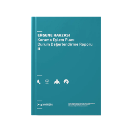Ergene Havzası Koruma Eylem Planı Durum Değerlendirme Raporu Güncellendi