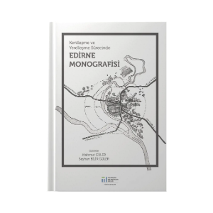Edirne Monografisi MBB Kültür Yayınları’ndan Çıktı}