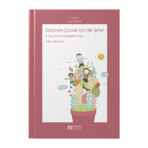 Göçmen Çocuk İçin Bir Şehir Kitabı Çıktı}