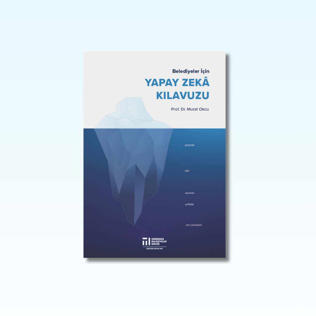 Belediyeler İçin Yapay Zekâ Kılavuzu Yayımlandı}