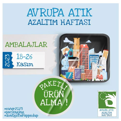 Avrupa Atık Azaltım Haftası 2023 Ambalajlar Teması ile Düzenlenecek: Siz de Yerinizi Alın