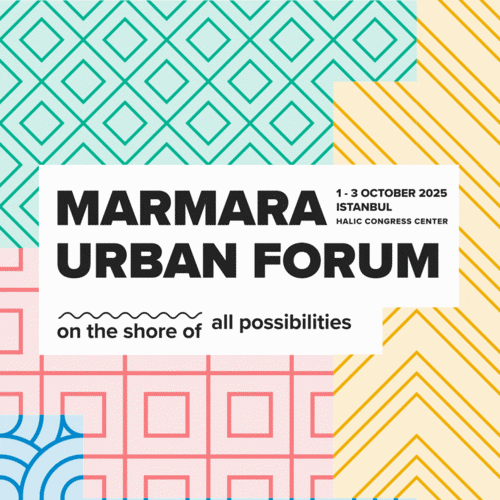 Marmara Urban Forum (MARUF25) convenes “on the shore of all possibilities” on 1-3 October in Istanbul