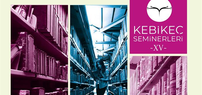 KEBİKEÇ Seminerleri-xv Ertelenmiştir}