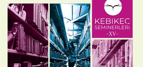 KEBİKEÇ Seminerleri-xv Ertelenmiştir