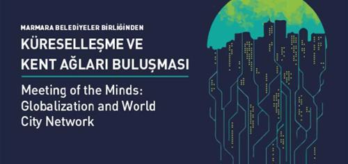 Küreselleşme ve Kent Ağları Buluşması