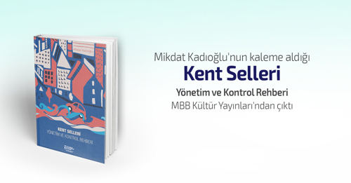 Kent Selleri Yönetim ve Konrol Rehberi Çıktı