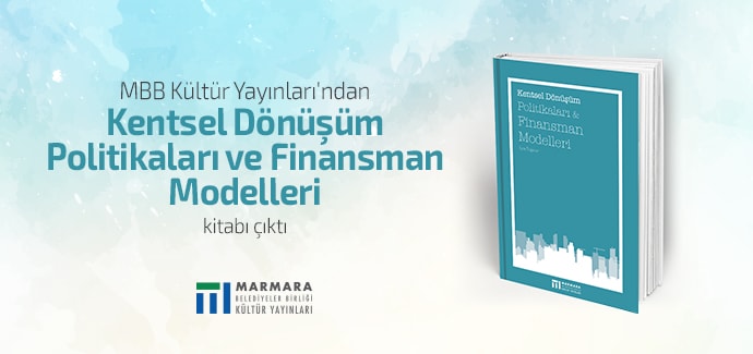 Kentsel Dönüşüm Politikaları ve Finansmanı}