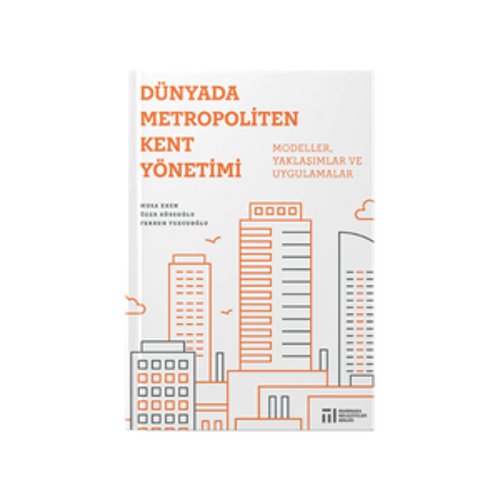 Dünyada Metropoliten Kent Yönetimi Raporu Yayınlandı