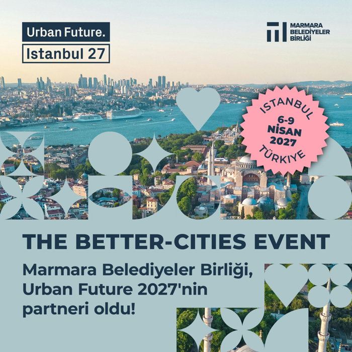 MBB ve Kent Dergisi Urban Future Küresel Konferansı’nın Partnerleri Arasında