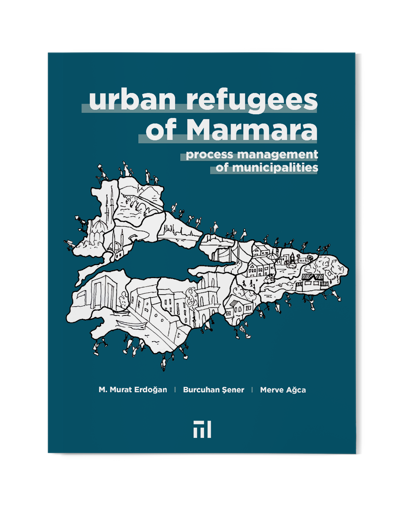 Urban Refugees of Marmara: Process Management of Municipalities